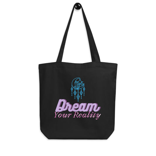 Dream Your Reality Eco Tote Bag