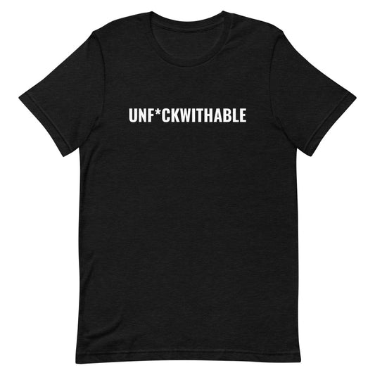 Unf*ckwithable T-Shirt