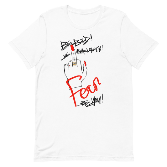F*ck Fear T-Shirt