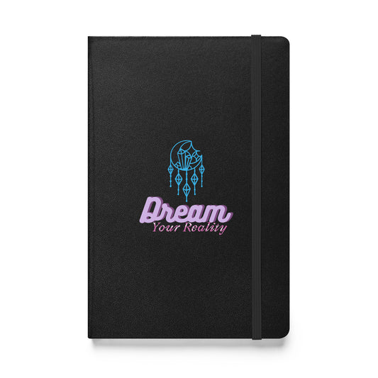 Dream Your Reality Hardcover Journal
