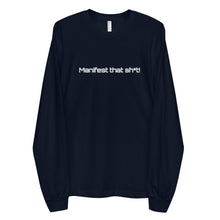 Load image into Gallery viewer, Manifest that sh*t! Long sleeve - ShamelessAve
