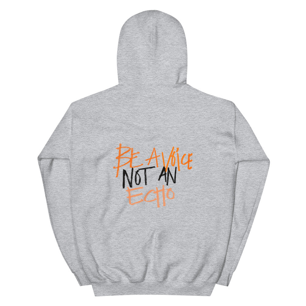 Be A Voice Not An Echo Hoodie - ShamelessAve