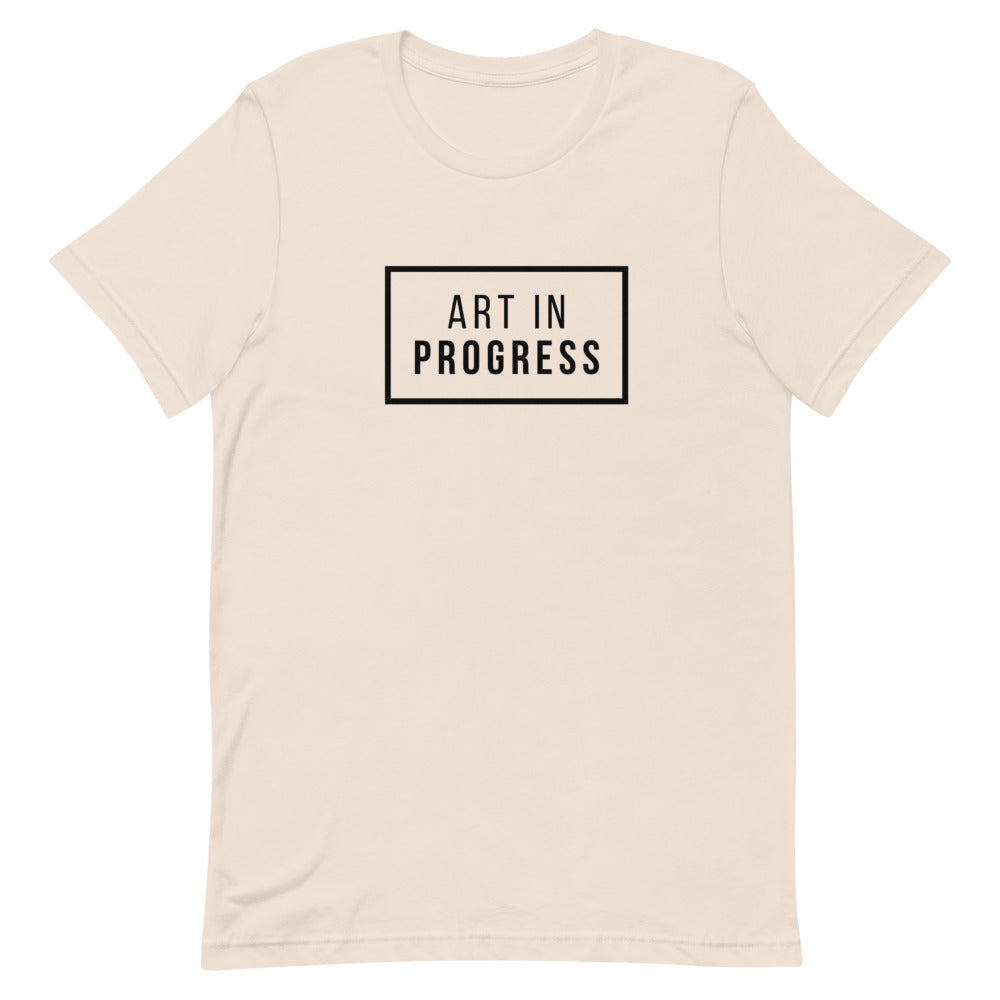 Art in Progress T-Shirt - ShamelessAve
