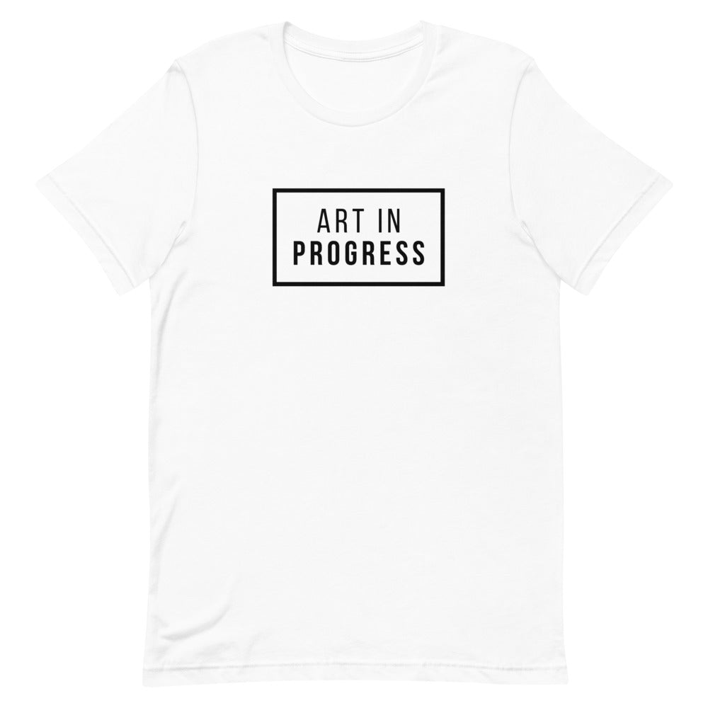 Art in Progress T-Shirt - ShamelessAve